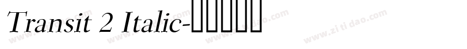 Transit 2 Italic字体转换